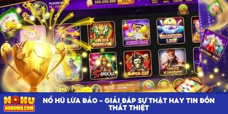 Thiệt Nổ hũ lừa đảo